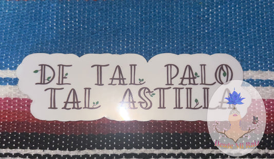 De tal palo... Sticker